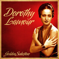Tonight Will Live (From Tropic Holiday) - Dorothy Lamour