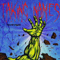 Taking Names - ravebombs