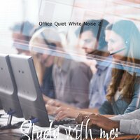 Office Quiet White Noise, Pt. 4 - Bryan Maxwell