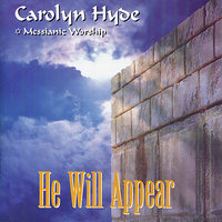 He Will Appear - Carolyn Hyde