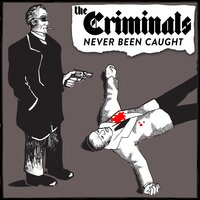 Criminal Rock 'n Roll - The Criminals