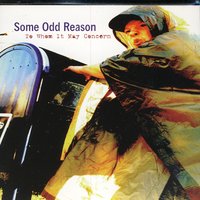 Disappear - Some Odd Reason