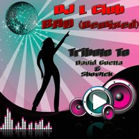 Bad - DJ L Club & DJ Four Club & Wil Blue