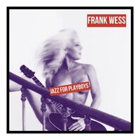 Blues For A Playmate - Frank Wess
