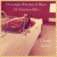 Overnight Rhythm & Blues