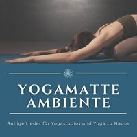 Ruhige Lieder - Yoga Oasis