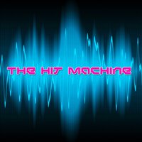 The Hit Machine