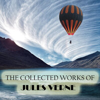 Jules Verne. «The Collected Works of Jules Verne»