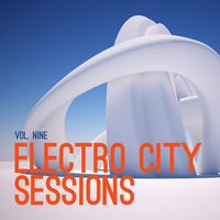 Electro City Sessions, Vol. 9