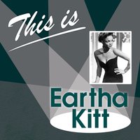 I Want to Be Evil - Eartha Kitt