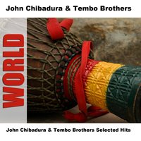 Mukadzi Wangu - Original - John Chibadura and Tembo Brothers