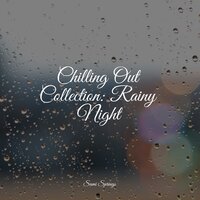 Chilling Out Collection: Rainy Night