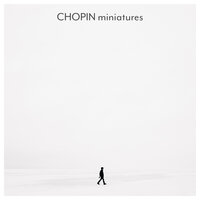 Chopin - Miniatures