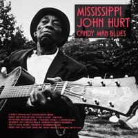 Make Me a Pallet on Your Floor - Mississippi John Hurt