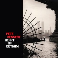 Gotham Serenade - Pete Kennedy