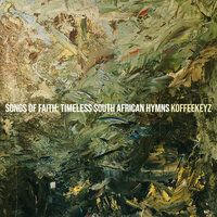 Songs of Faith: Timeless South African Hymns