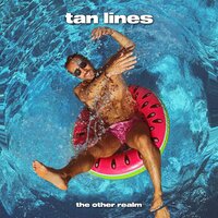 Tan Lines - The Other Realm