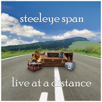 The Song Will Remain - Steeleye Span