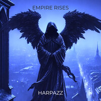 Empire Rises (Slowed) - Harpazz