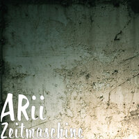Zeitmaschine - Arii
