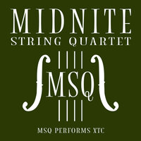 Making Plans for Nigel - Midnite String Quartet
