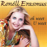 Ek Weet U Weet - Ronéll Erasmus