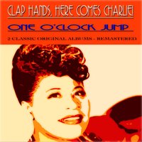 Clap Hands! Here Comes Charlie! - Ella Fitzgerald