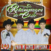 Vivo la Vida - Relámpagos de Chile & Zona Ranchera