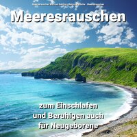 New Age Geräusche zur Regeneration - Meeresrauschen Wolfram Behling & Naturgeräusche & Meeresrauschen