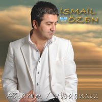 Duymadınmı - İsmail Özen