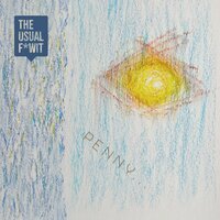Penny - The Usual F*wit