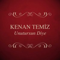 Unutursun Diye