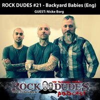 Rock Dudes #21 - Backyard Babies (Guest: Nicke Borg) - [Eng]