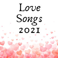Love Songs 2021