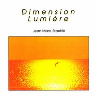 Dimension lumière - Jean-Marc Staehle