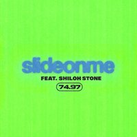 Slide On Me - 74.97 & Shiloh Stone
