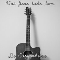 Vai Ficar Tudo Bem - Lu Castanheira
