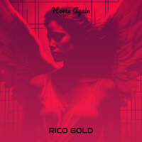Home Again - Rico GOld
