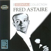 Top Hat, White Tie And Tails (Top Hat) - Fred Astaire & Johnny Green & His Orchestra