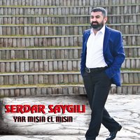 Yar Mısın El Misin - Serdar Saygılı