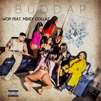 WOP - BuddaP & Mikey Dollaz
