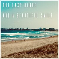 One Last Dance And A Beautiful Smile - Ryan Waghorn
