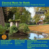 Lohengrin: Act III: Prelude and Bridal March - Eastman Wind Ensemble & Frederick Fennell & Рихард Вагнер