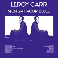 It's Too Short - Leroy Carr