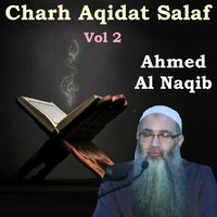 Charh Aqidat Salaf, Pt.1 - Ahmed Al Naqib