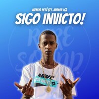 Sigo Invicto - Menor Petê & Menor Ig