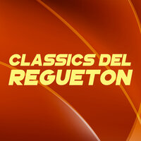 CLASSICS DEL REGUETON