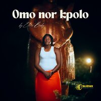 Omo nor Kpolo - Elvis Baby