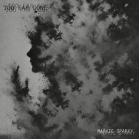 Too Far Gone