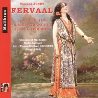 Fervaal, Op. 40, Act I: "Oh! Oh! Fervaal! Qui m'appelle?" (Fervaal, Guilhen, Arfagard) - Orchestre Radio-Lyrique & Pierre Germain & Jean Mollien & Pierre-Michel Le Conte & Micheline Grancher & Pierre Germain, Jean Mollien, Micheline Grancher, Orchestre Radio-Lyrique, Pierre-Michel Le Conte